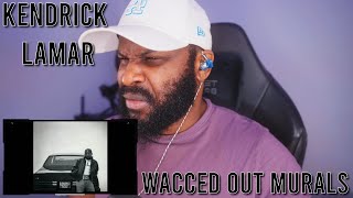 Kendrick Lamar - wacced out murals (Official Audio) [Reaction] | LeeToTheVI