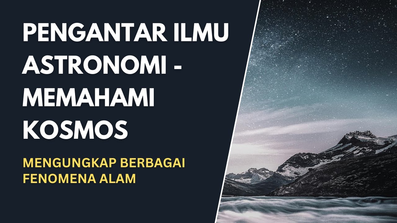 Pengantar Ilmu Astronomi Memahami Dasar – Dasar Kosmos | Alam Semesta ...