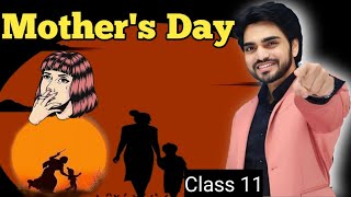 Mother's day Class 11 || By dear sir||{हिंदी में} Explanation With Summary points