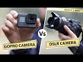 GoPro Action Camera Vs DSLR Camera | Which Is Best ? (Hindi)