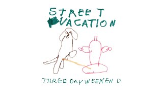 Street Vacation Three Day Weekend