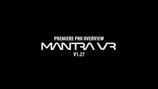 Mantra VR Tutorial: Premiere Pro Overview