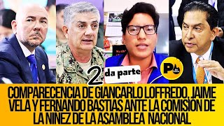 2da parte Comparecencia de Giancarlo Loffredo, Jaime Vela y Fernando Bastias en la comisión de la ni