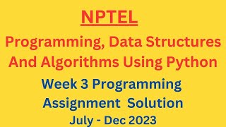NPTEL Programming, Data Structures And Algorithms Using Python Week 3 Assignment Solution July 2023
