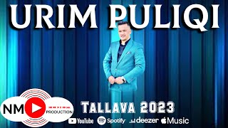 Urim Puliqi - Tallava 2023 (Per Haxhi sejdiun Nga Podujeva )