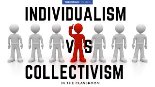 Individualism vs Collectivism: Why it Matters in the Classroom