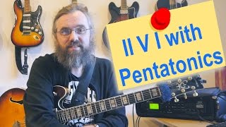 Soloing over a II V I with Pentatonic scales - Modern Jazz Improvisation!