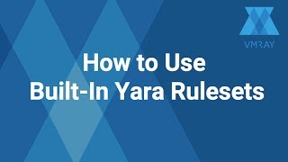 How to Use Built-In YARA Rulesets in VMRay Analyzer V2.1