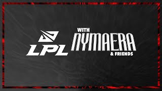 LPL 2025 Split 2 Day 2 | English Cast @Initialisecasts & @Nymaera_