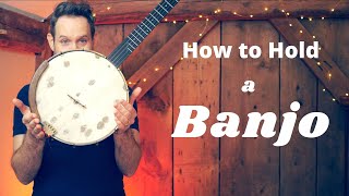 How to Hold A Banjo: Blueprints of Clawhammer Banjo Part 1