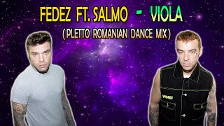Fedez ft. Salmo - Viola (Pletto Romanian Dance Mix)