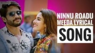 Ninnu Roadu Meeda Lyrical Video Song | Savyasachi Songs | Naga Chaithanya|Nidhi Agarwal|MM Keeravani