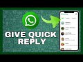 How to Quick Reply on WhatsApp 2024?