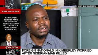 Foreign nationals in Kimberley worried after Nigerian man killed