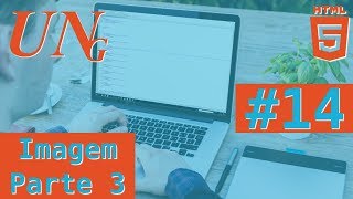 Imagem | Parte 3 | Tutorial de HTML5 | #14 | #uninerds | Universo dos Nerds