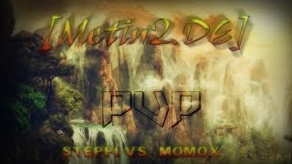 [Metin2.DE] Gonea - steppi vs. Momox10