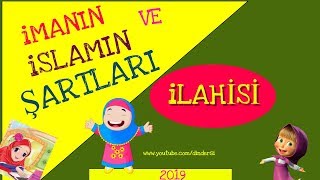 imanın ve islamın şartları şarkısı