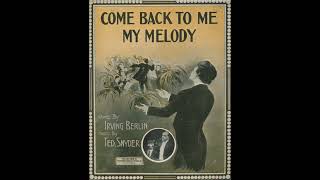 Come Back To Me, My Melody (1912)