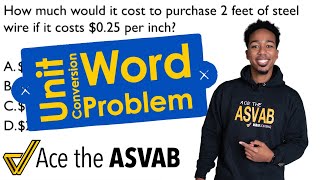 ASVAB Arithmetic Reasoning & Math Knowledge - Unit Conversion Word Problem (Practice Test Question)