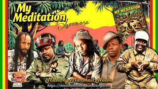 My Meditation Riddim (Marshall Neeko Remix 2025) Luciano, Natural Black, Jah Cure, King Kong & more