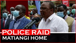 Uhuru  Issues tough Directives to Ruto After Police Raid Matiangi Home, | News54