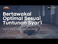 Bertawakal Dengan Sempurna Sesuai Tuntunan Syar'i - Ustadz Dr. Firanda Andirja, Lc., M.A