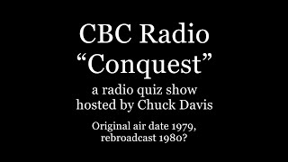 CBC Radio Vancouver: Conquest - a quiz show hosted by Chuck Davis (1979)