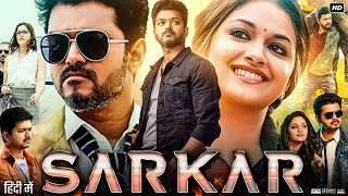 Sarkar Full Movie in Hindi Dubbed | Thalapathy Vijay | Varalaxmi S | Keerthy Suresh | Reveiw \u0026 Facts