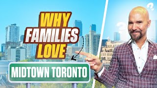 What Living in Midtown Toronto is like for Families? | The Ultimate Neighborhood Guide