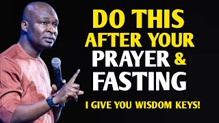 DO THIS AFTER YOUR PRAYER AND FASTING | APOSTLE JOSHUA SELMAN