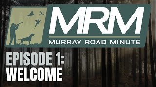 Welcome to the Murray Road Minute