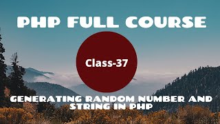 Generating Random Number and String in PHP | PHP Tutorial for Beginners | PHP- 2021