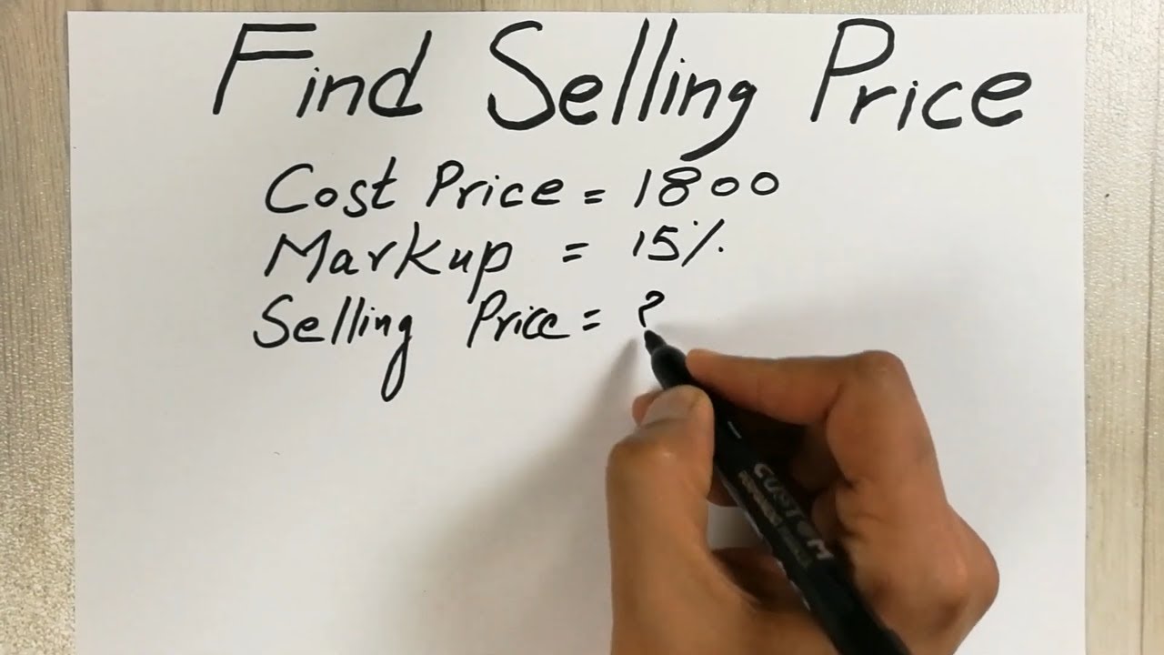 How To Calculate Selling Price - With Percent Markup And Cost Price ...