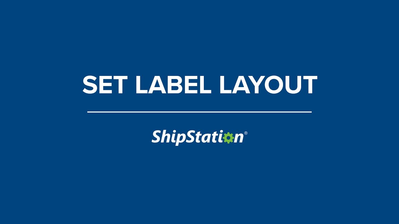 Set Label Layout In Shipstation Youtube