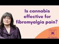 Is Cannabis Effective for Fibromyalgia Pain?