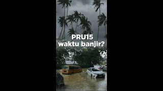 PRU15 waktu banjir?  | 2 Sept 2022 #berita #news #shorts