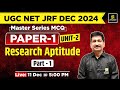 Research Aptitude (Part1) | Paper 1 (Unit 2) | Master MCQ Series | UGC NET JRF DEC 2024