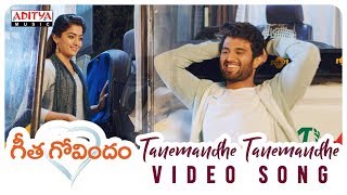 Tanemandhe Tanemandhe Video Song | Geetha Govindam Songs | Vijay Devarakonda, Rashmika Mandanna