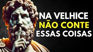 9 Coisas que VOCÊ NUNCA Deve CONTAR para NINGUÉM Entre 55 e 75 ANOS | SABEDORIA PARA VIVER