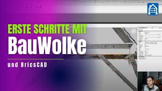 Erste Schritte mit BauWolke und BricsCAD: Punktwolke vs. CAD