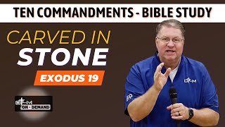 Carved in Stone: The Ten Commandments Bible Study (Part 1)