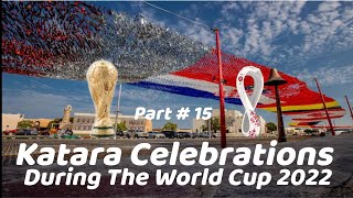 Katara Celebrations During The World Cup 2022 | katara cultural village market tour | FIFA2022