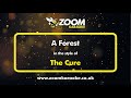 The Cure - A Forest - Karaoke Version from Zoom Karaoke