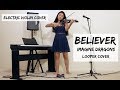Believer - Imagine Dragons (Looper/Electric Violin Cover by Kimberly McDonough)