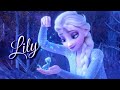 Lily - AMV - [ Frozen] ( Alan Walker)