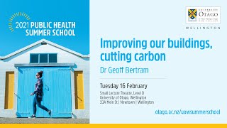 Improving our buildings, cutting carbon - Dr Geoff Bertram