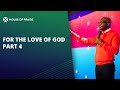 For the Love of God (Part 4) | Pastor Wale Akinsiku