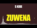 S Kide - Zuwena (Official Audio)