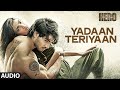 Yadaan Teriyaan Full AUDIO Song   Rahat Fateh Ali Khan   Hero   Sooraj, Athiya   T Series