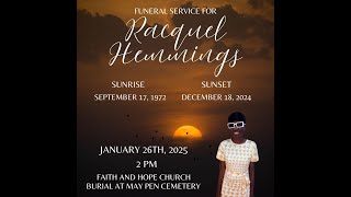 FUNERAL SERVICE OF RACQUEL HEMMINGS: JANUARY 26TH 2025 (CHURCH)